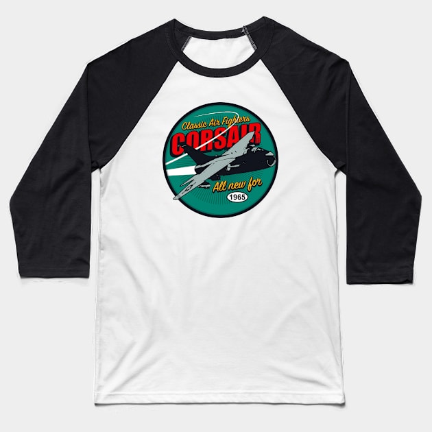 A-7 Corsair II Baseball T-Shirt by Tailgunnerstudios